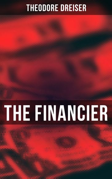THE FINANCIER - Theodore Dreiser