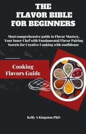 THE FLAVOR BIBLE FOR BEGINNERS