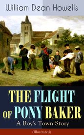 THE FLIGHT OF PONY BAKER: A Boy