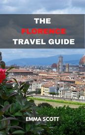 THE FLORENCE TRAVEL GUIDE