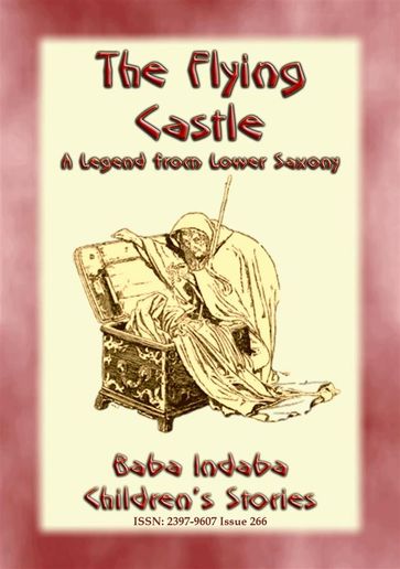 THE FLYING CASTLE - A Children's Fairy Tale from Lower Saxony - Anon E. Mouse