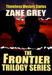 THE FRONTIER TRILOGY SERIES