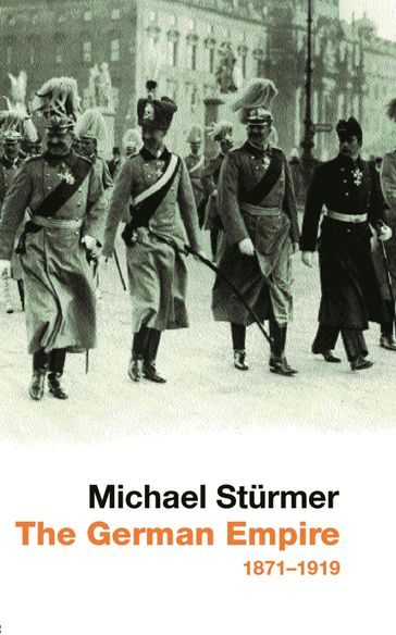 THE GERMAN EMPIRE - Michael Stuermer