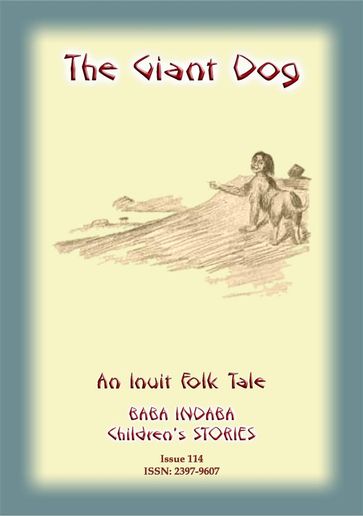 THE GIANT DOG - An Inuit (Eskimo) Children's Tale - Anon E Mouse