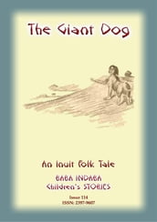 THE GIANT DOG - An Inuit (Eskimo) Children s Tale