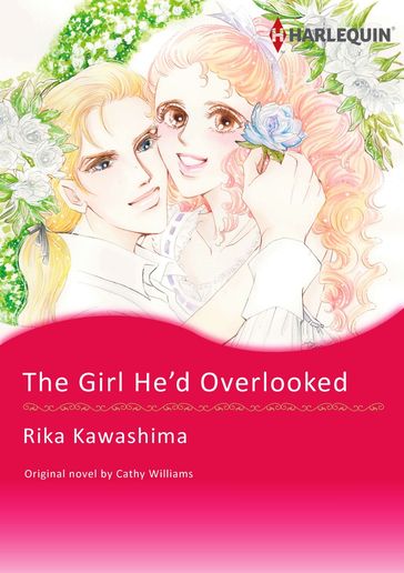 THE GIRL HE'D OVERLOOKED - Cathy Williams - RIKA KAWASHIMA