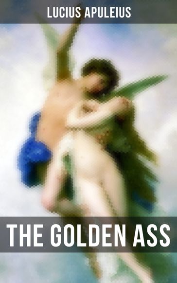 THE GOLDEN ASS - Lucius Apuleius