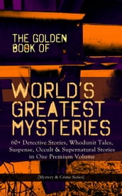 THE GOLDEN BOOK OF WORLD S GREATEST MYSTERIES 60+ Detective Stories