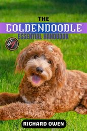 THE GOLDENDOODLE ESSENTIAL HANDBOOK