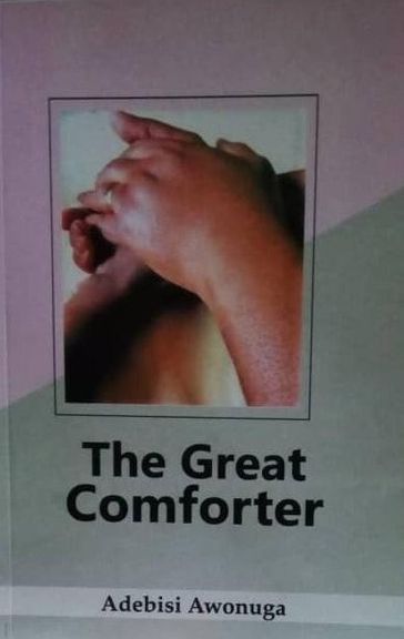 THE GREAT COMFORTER - ADEBISI AWONUGA