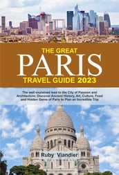 THE GREAT PARIS TRAVEL GUIDE 2023