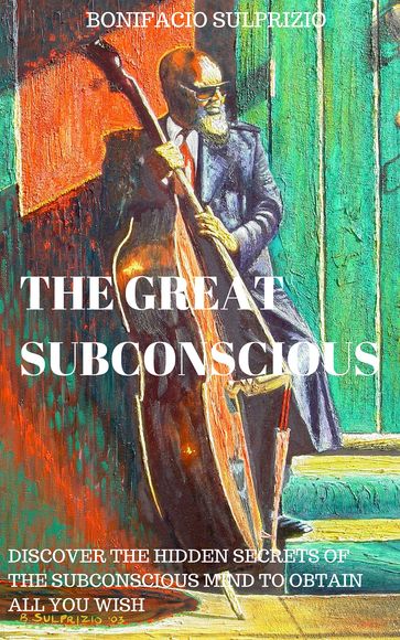 THE GREAT SUBCONSCIOUS - BONIFACIO SULPRIZIO