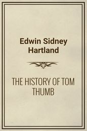 THE HISTORY OF TOM THUMB