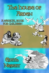 THE HOUSE OF ARDEN - A Children