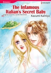 THE INFAMOUS ITALIAN S SECRET BABY (Harlequin Comics)
