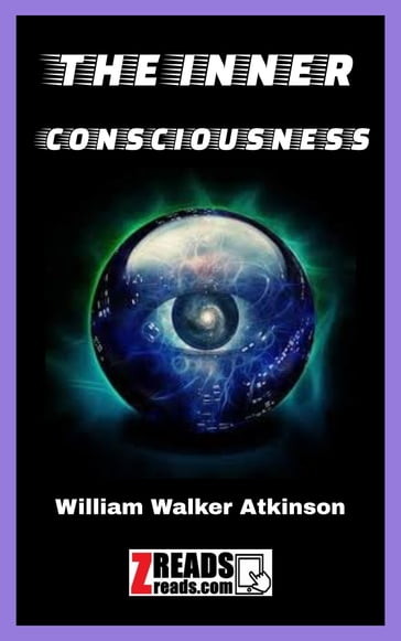 THE INNER CONSCIOUSNESS - James M. Brand - William Walker Atkinson