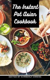 THE INSTANT POT ASIAN COOKBOOK