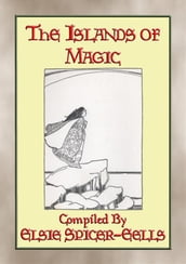 THE ISLANDS OF MAGIC - 34 children s fairy tales from the Azore Islands