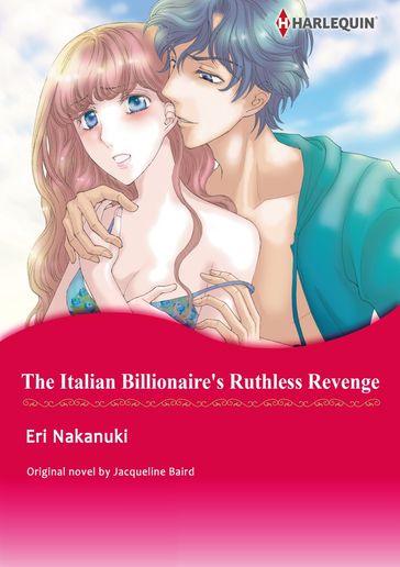 THE ITALIAN BILLIONAIRE'S RUTHLESS REVENGE - Jacqueline Baird