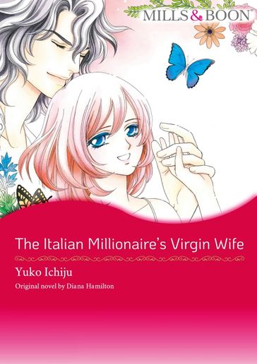 THE ITALIAN MILLIONAIRE'S VIRGIN WIFE - Diana Hamilton