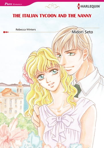 THE ITALIAN TYCOON AND THE NANNY (Harlequin Comics) - Rebecca Winters