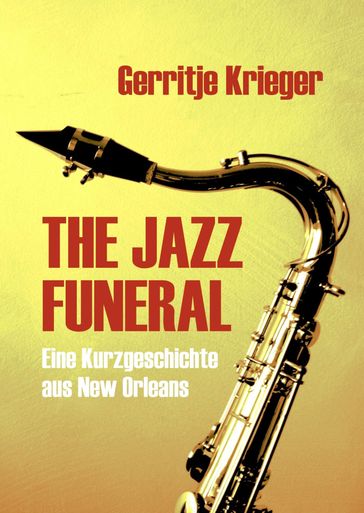 THE JAZZ FUNERAL - Gerritje Krieger