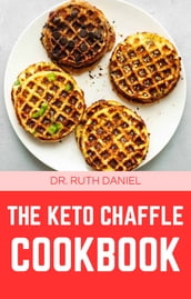 THE KETO CHAFFLE COOKBOOK