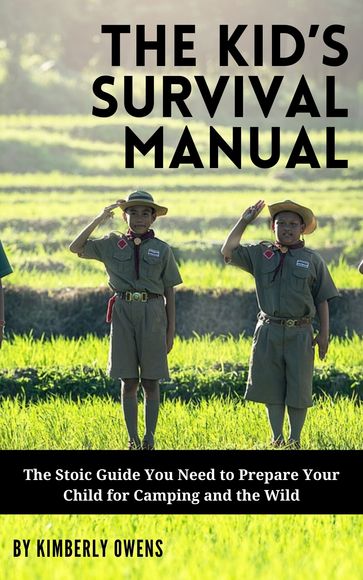 THE KID'S SURVIVAL MANUAL - Kimberly Owens