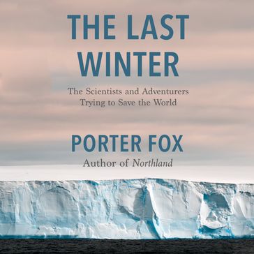 THE LAST WINTER - Porter Fox