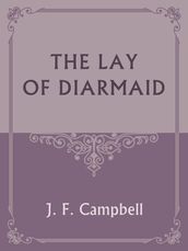 THE LAY OF DIARMAID