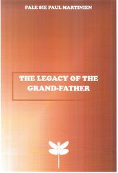 THE LEGACY OF THE GRAND - FATHER