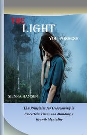 THE LIGHT YOU POSSESS