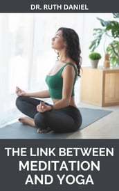 THE LINK BETWEEN MEDITATION AND YOGA