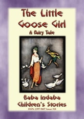 THE LITTLE GOOSE GIRL - A Fairy Tale