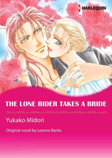 THE LONE RIDER TAKES A BRIDE - Leanne Banks