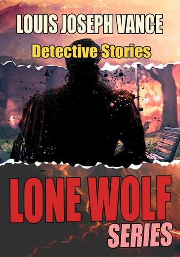 THE LONE WOLF SERIES - Louis Joseph Vance