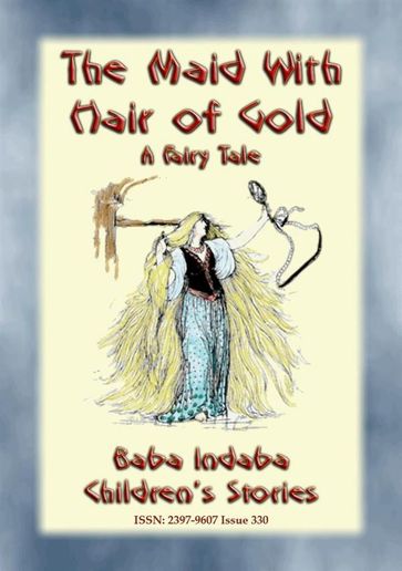 THE MAID WITH HAIR OF GOLD - A European Fairy Tale - Anon E. Mouse