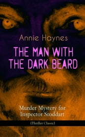 THE MAN WITH THE DARK BEARD Murder Mystery for Inspector Stoddart (Thriller Classic)