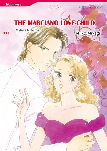 THE MARCIANO LOVE-CHILD (Mills & Boon Comics) - Melanie Milburne