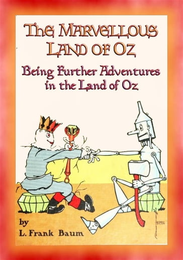 THE MARVELLOUS LAND OF OZ - Book 2 in the Land of Oz series - Illustrated by JOHN R. NEILL - Lyman Frank Baum