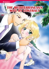 THE MEDITERRANEAN S WIFE BY CONTRACT (Harlequin Comics)