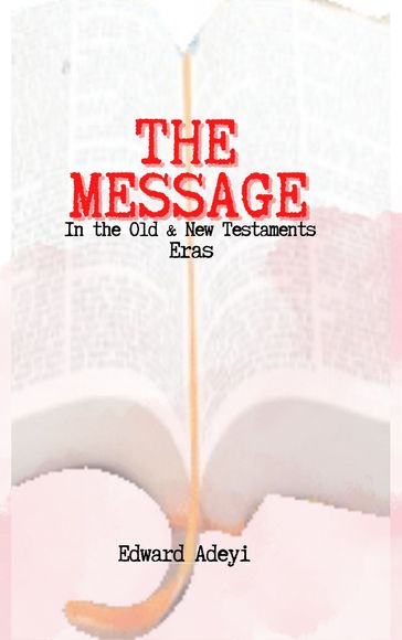 THE MESSAGE - Edward Adeyi