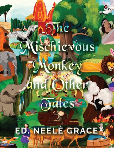 THE MISCHIEVOUS MONKEY and Other Tales - Neele Grace