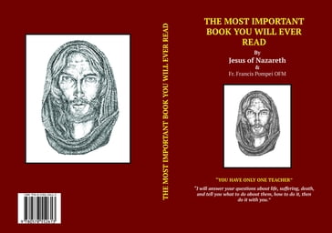 THE MOST IMPORTANT BOOK YOU WILL EVER READ - Father Francis Carl Pompei OFM - Jesus Christ