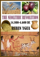 THE NEOLITHIC REVOLUTION