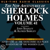 THE NEW ADVENTURES OF SHERLOCK HOLMES, VOLUME 41; EPISODE 1: ADVENTURE OF THE SHOSCOMBE OLD PLACEEPISODE 2: THE ADVENTURE OF THE WOODEN CLAW