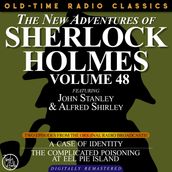 THE NEW ADVENTURES OF SHERLOCK HOLMES, VOLUME 48; EPISODE 1: THE CASE OF IDENTITYEPISODE 2: THE CASE OF THE COMPLICATED POISONING AT EEL PIE ISLAND