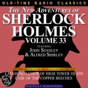 THE NEW ADVENTURES OF SHERLOCK HOLMES, VOLUME 33; EPISODE 1: LAUGHING LEMUR OF HIGH TOWER HEATHEPISODE 2: CASE OF THE COPPER BEECHES