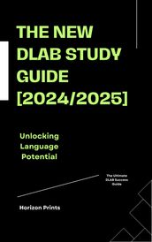THE NEW DLAB STUDY GUIDE [2024/2025] : Unlocking Language Potential - The Ultimate DLAB Success Guide