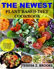 THE NEWEST PLANT BASED DIET COOKBOOK